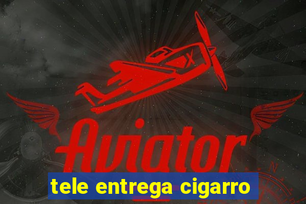 tele entrega cigarro